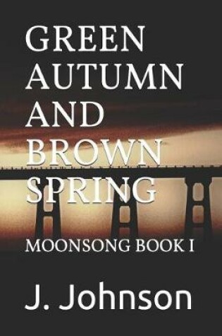 Cover of Green Autumn and Brown Spring