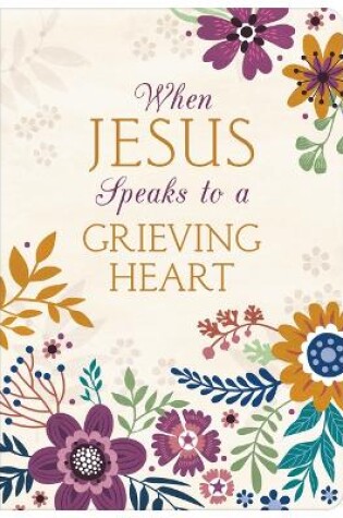 Cover of When Jesus Speaks to a Grieving Heart Devotional Journal