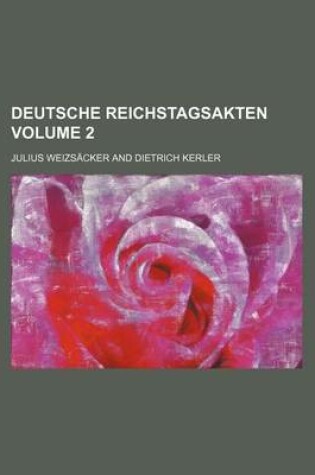 Cover of Deutsche Reichstagsakten Volume 2