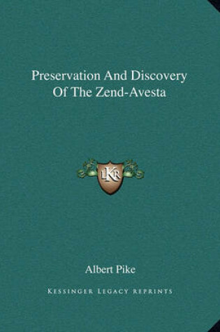 Cover of Preservation and Discovery of the Zend-Avesta