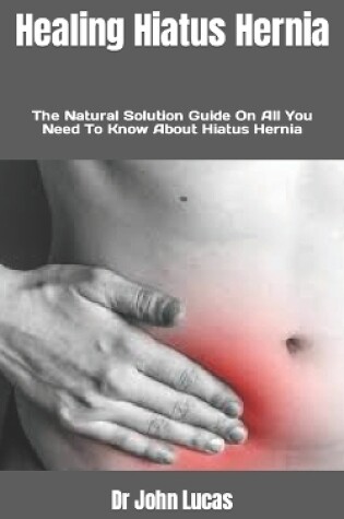 Cover of Healing Hiatus Hernia