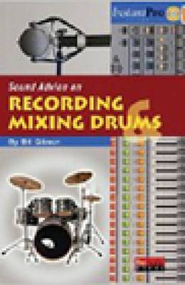 Book cover for Sound Advice on Recording and Mixing Drums