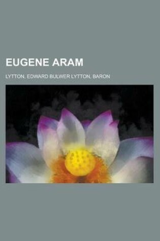 Cover of Eugene Aram - Volume 04