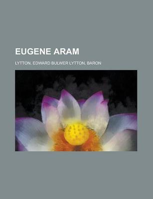 Book cover for Eugene Aram - Volume 04