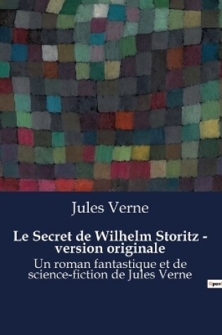 Cover of Le Secret de Wilhelm Storitz - version originale