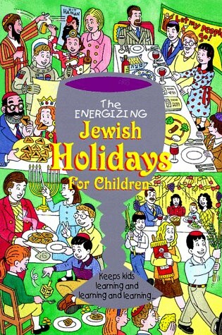 Cover of The Energizing Jewish Holidays for Children