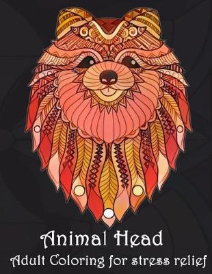 Book cover for Animal Head Adult Coloring for Stress Relief