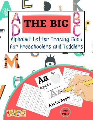 Book cover for THE BIG Alphabet Letter Tracing Book for Preschoolers and Toddlers