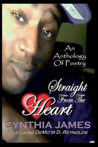 Cover of An Anthology of Poetry Straight From The Heart