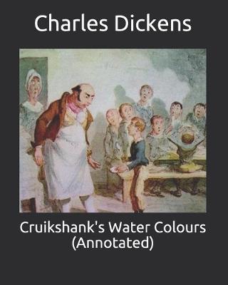 Book cover for Cruikshank's Water Colours (Annotated)