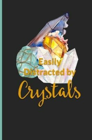 Cover of Easily Distracted by Crystals