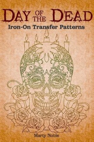 Cover of Day of the Dead Iron-on Transfer Patterns