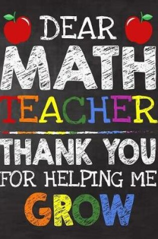 Cover of Dear Math Teacher Thank You For Helping Me Grow