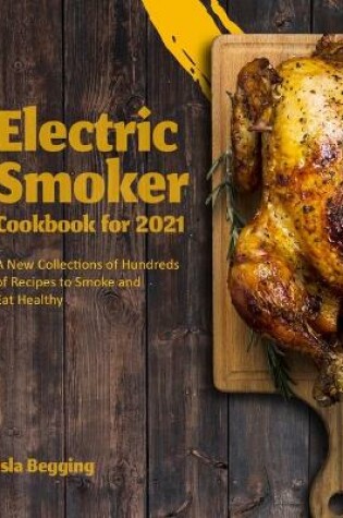 Cover of Electric Smoker Cookbook for 2021