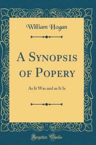 Cover of A Synopsis of Popery