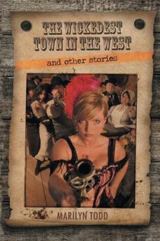Cover of The Wickedest Town in the West and Other Stories