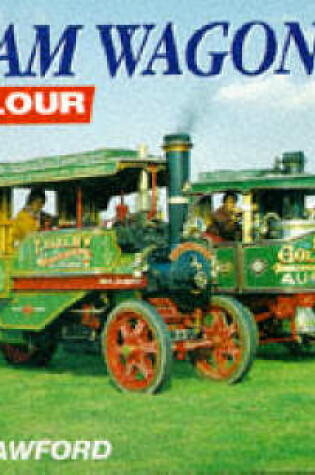 Cover of Steam Wagons in Colour