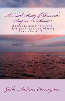 Book cover for A Bible Study of Proverbs Chapter 13--Book 3