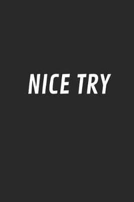 Book cover for Nice Try