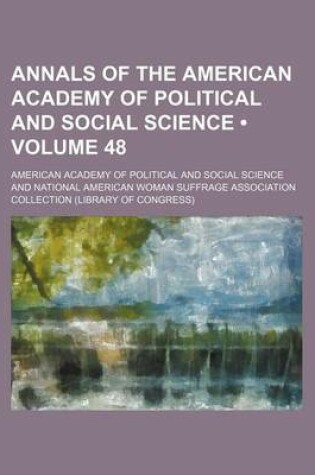 Cover of Annals of the American Academy of Political and Social Science (Volume 48)