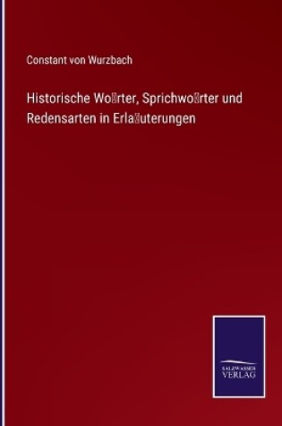 Cover of Historische Wörter, Sprichwörter und Redensarten in Erläuterungen