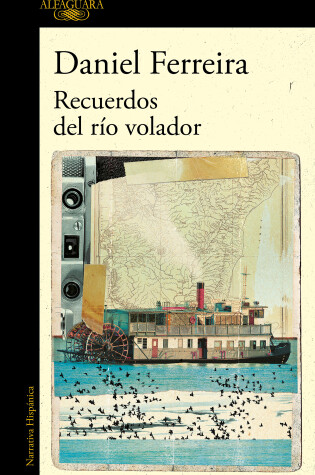 Cover of Recuerdos del río volador / Memories of the Flying River