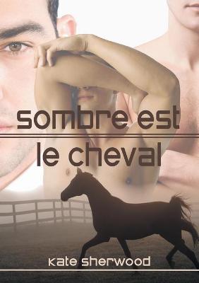 Book cover for Sombre Est Le Cheval (Translation)