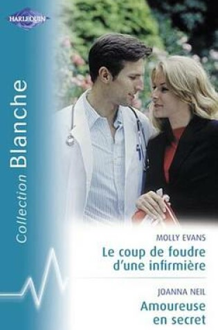 Cover of Le Coup de Foudre D'Un Infirmiere - Amoureuse En Secret (Harlequin Blanche)