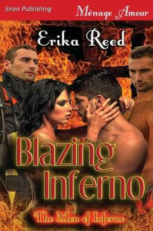 Cover of Blazing Inferno [The Men of Inferno] (Siren Publishing Menage Amour)