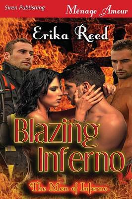 Book cover for Blazing Inferno [The Men of Inferno] (Siren Publishing Menage Amour)