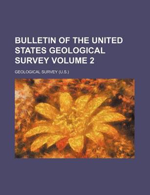 Book cover for Bulletin of the United States Geological Survey Volume 2