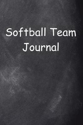 Book cover for Softball Team Journal Chalkboard Design