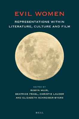 Cover of Evil Women: Representations within Literature, Culture and Film