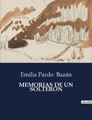 Book cover for Memorias de Un Solterón