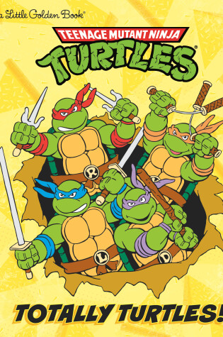 Cover of Totally Turtles! (Teenage Mutant Ninja Turtles)