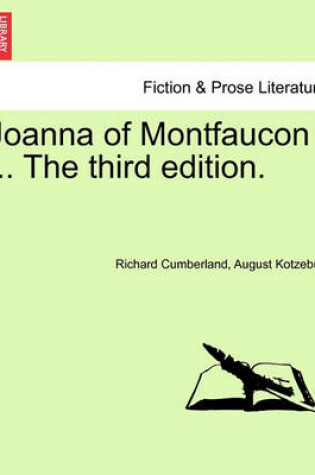 Cover of Joanna of Montfaucon ... the Third Edition.
