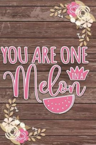 Cover of You Are One in a Melon