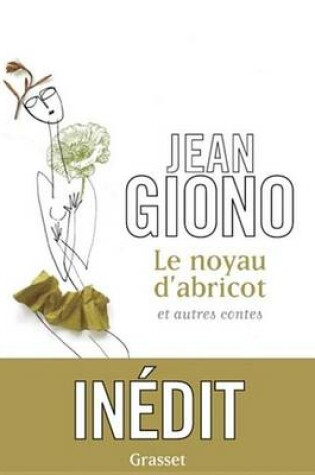 Cover of Le Noyau D'Abricot Et Autres Contes