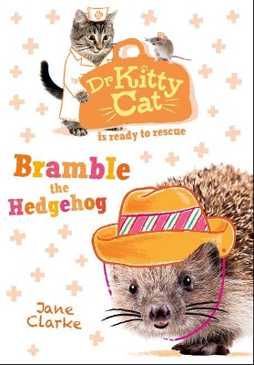 Book cover for Dr KittyCat is ready to rescue: Bramble the Hedgehog