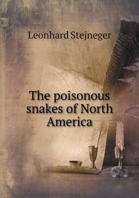 Book cover for The poisonous snakes of North America