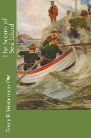 Cover of The Scouts of Seal Island