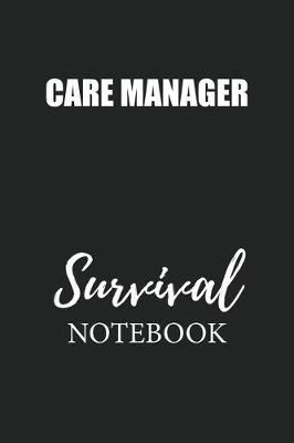 Book cover for Care Manager Survival Notebook