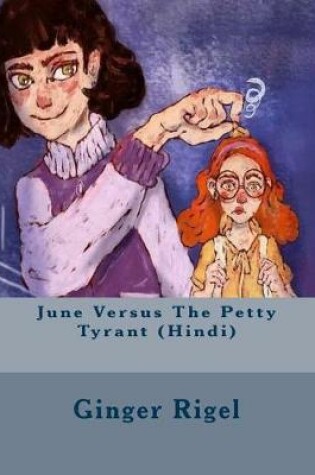 Cover of June Versus The Petty Tyrant (Hindi)
