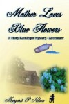 Book cover for Mother Loves Blue Flowers