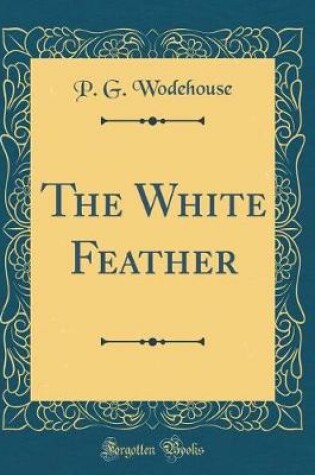 Cover of The White Feather (Classic Reprint)