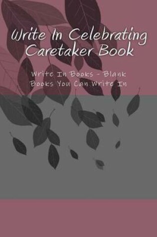 Cover of Write In Celebrating Caretaker Book