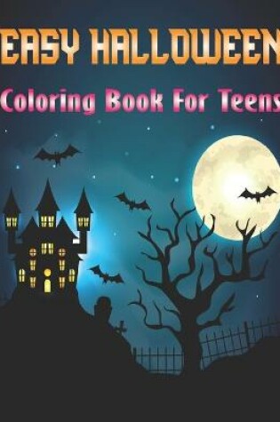 Cover of Easy Halloween Coloring Book for Teens
