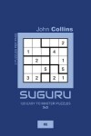 Book cover for Suguru - 120 Easy To Master Puzzles 5x5 - 8