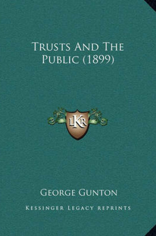 Cover of Trusts and the Public (1899)