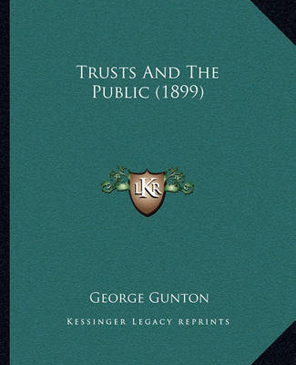 Book cover for Trusts and the Public (1899)